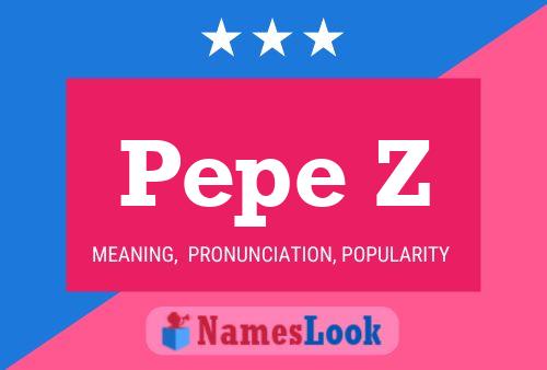 Pepe Z Namensposter