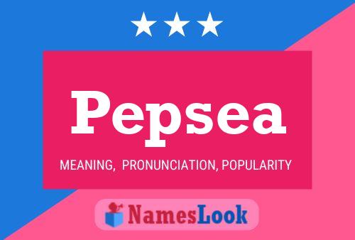 Pepsea Namensposter