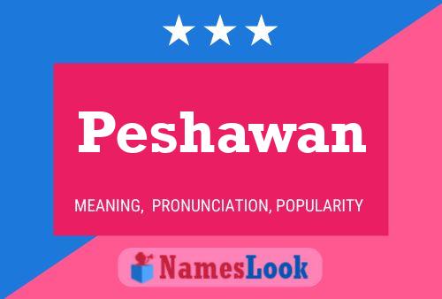 Peshawan Namensposter