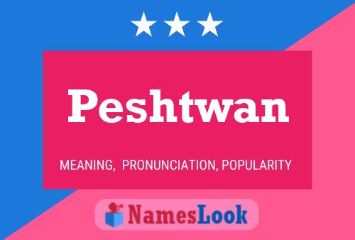 Peshtwan Namensposter