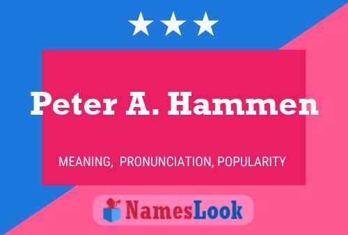 Peter A. Hammen Namensposter