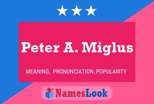 Peter A. Miglus Namensposter