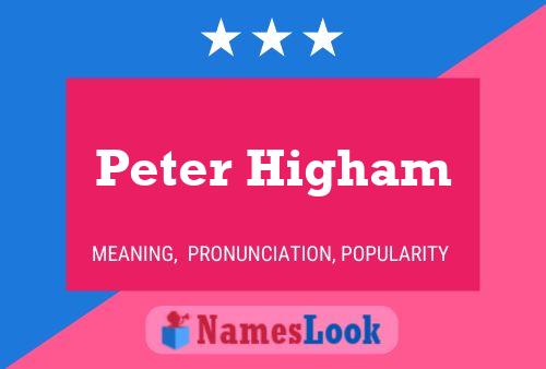 Peter Higham Namensposter