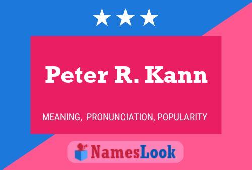 Peter R. Kann Namensposter