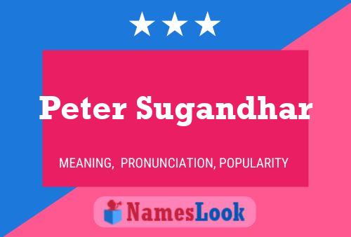 Peter Sugandhar Namensposter