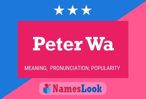 Peter Wa Namensposter