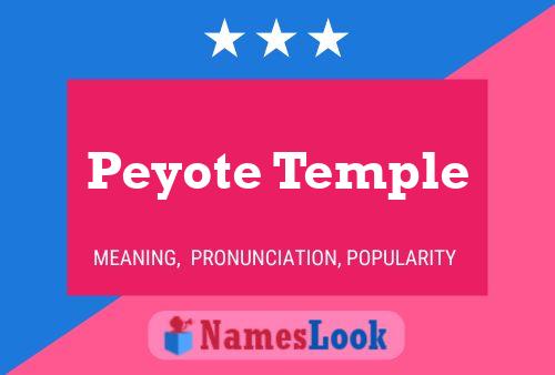 Peyote Temple Namensposter