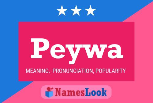 Peywa Namensposter