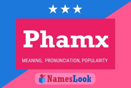 Phamx Namensposter