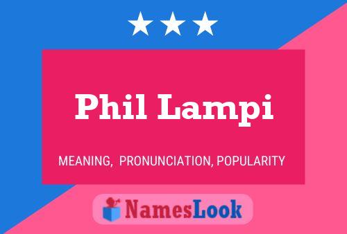 Phil Lampi Namensposter