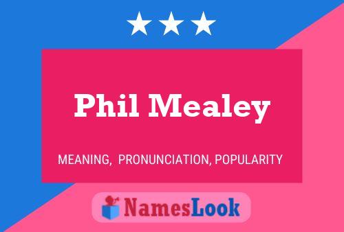 Phil Mealey Namensposter