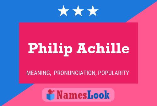 Philip Achille Namensposter