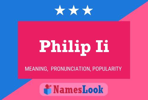 Philip Ii Namensposter