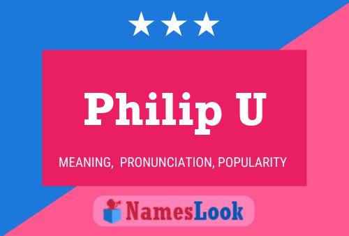 Philip U Namensposter