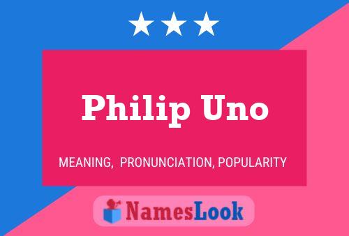 Philip Uno Namensposter