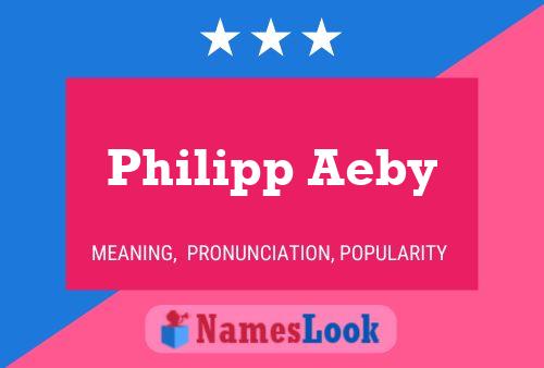 Philipp Aeby Namensposter