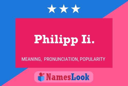 Philipp Ii. Namensposter