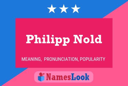 Philipp Nold Namensposter