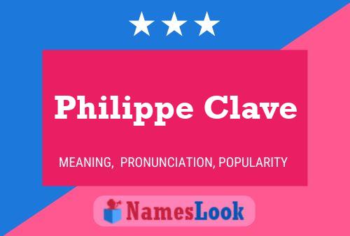 Philippe Clave Namensposter