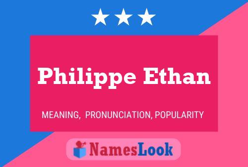 Philippe Ethan Namensposter