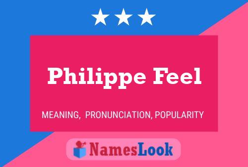 Philippe Feel Namensposter