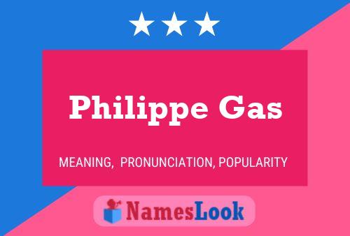 Philippe Gas Namensposter