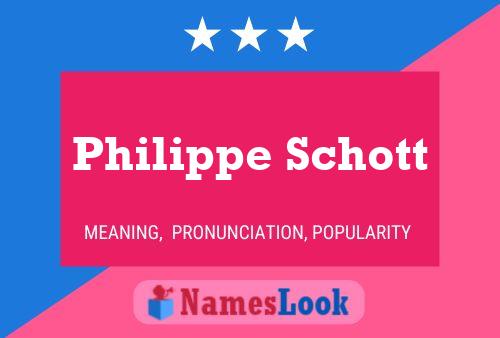 Philippe Schott Namensposter