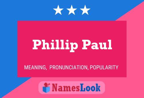 Phillip Paul Namensposter