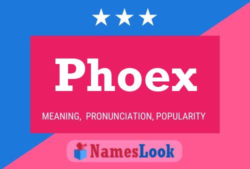 Phoex Namensposter