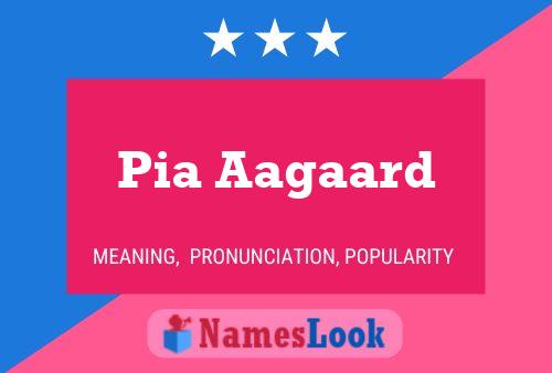 Pia Aagaard Namensposter