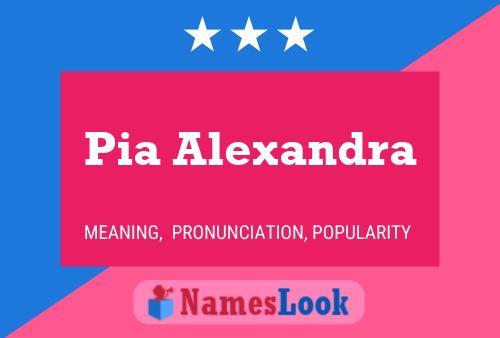 Pia Alexandra Namensposter