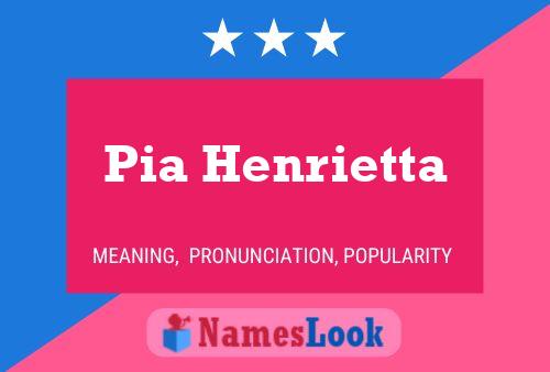 Pia Henrietta Namensposter