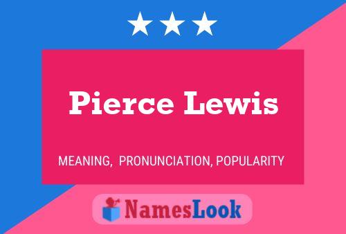 Pierce Lewis Namensposter