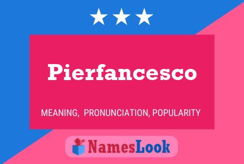 Pierfancesco Namensposter