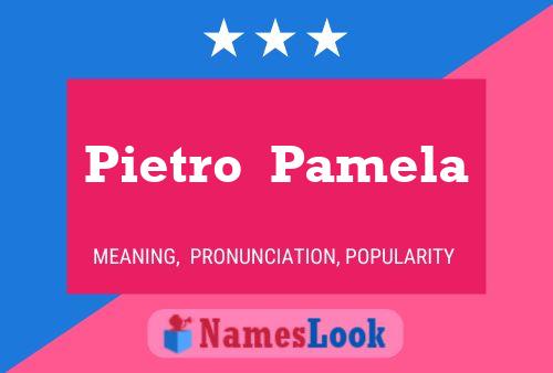 Pietro  Pamela Namensposter