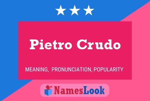 Pietro Crudo Namensposter