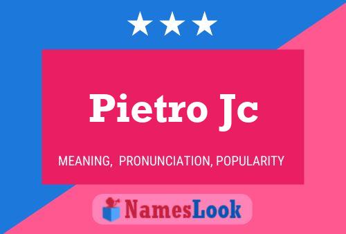 Pietro Jc Namensposter