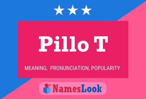 Pillo T Namensposter