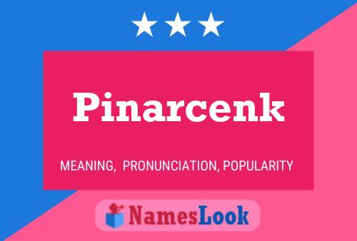 Pinarcenk Namensposter