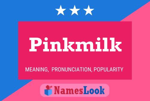 Pinkmilk Namensposter