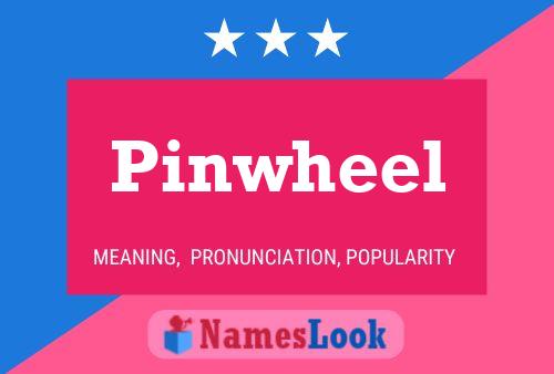 Pinwheel Namensposter