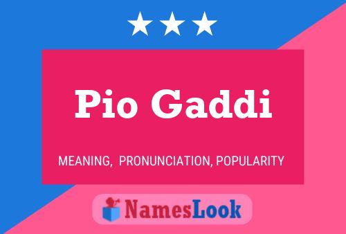 Pio Gaddi Namensposter