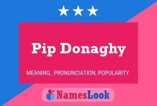 Pip Donaghy Namensposter