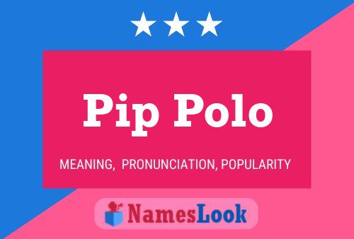 Pip Polo Namensposter