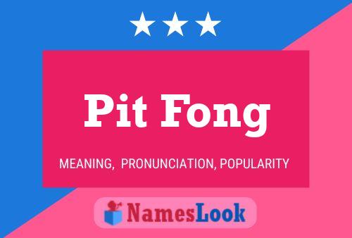 Pit Fong Namensposter