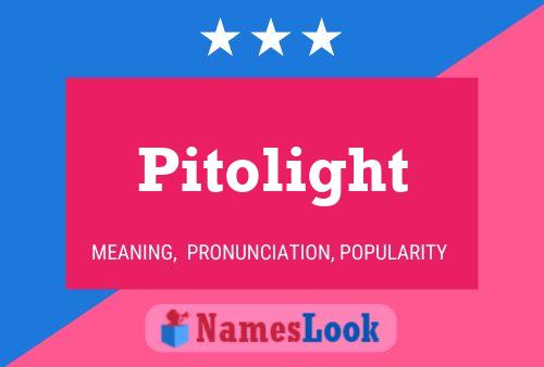 Pitolight Namensposter