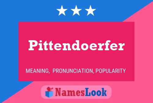 Pittendoerfer Namensposter