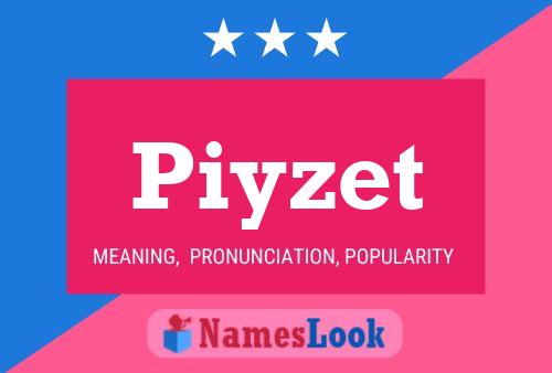 Piyzet Namensposter