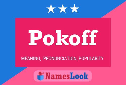 Pokoff Namensposter