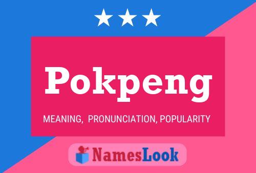 Pokpeng Namensposter